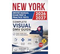New York Driver's Manual, Exam Prep & Practice Tests: Complete Visual DMV Guide with 200 Questions and Answers for Permit and License Tests (Essential US DMV Series)