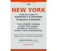 New York Family Guide for Alzheimer’s and Dementia Programs and Benefits: 2026 Edition: Plain-language New York guide to Medicaid, MLTC, CDPAP, ... and Dementia Programs and Benefits)