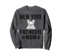 New York Frenchie Mom Gift French Bulldog Mama NY Dog Lover Sweatshirt