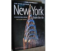 New York From the Air:An Architectural Heritage: An Architectural Heritage