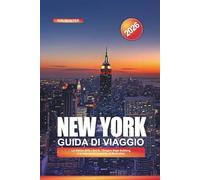 NEW YORK Guida di viaggio 2026: La Statua della Libertà, l'Empire State Building e le esperienze iconiche di Manhattan