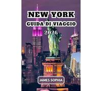NEW YORK GUIDA DI VIAGGIO 2026: Un centro mondiale della finanza e del commercio, della cultura, della tecnologia, dell'intrattenimento e dei media, ... moda e, in quanto sede delle Nazioni Unite.