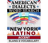 New York Latino English Word Search: Local Slang & Regional Vocabulary - 50 Puzzles, 1,000 Words, Answers Included (American Dialects): Large Print ... Brain Games (American Dialects Word Search)