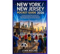 New York/New Jersey Pocket Guide 2026: Everything You Need to Plan the Perfect Visit | World Cup Host Destinations, Landmark Experiences, Hidden Neighborhoods, and Cross-State Adventures