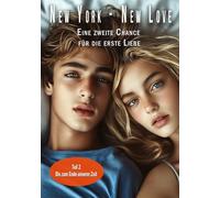 New York - New Love: Eine zweite Chance für die erste Liebe