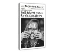 New York Newspaper Posters Well-Behaved Women Rarely Make History Feminism Black And White Canvas Poster Bedroom Decor Landscape Office Room Decor Gift Frame-style 16x24inch(40x60cm)