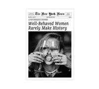 New York Newspaper Posters Well-Behaved Women Rarely Make History Feminism Black And White Canvas Print Wall Art Back to School Preppy Wall Decor Unframe-style 12x18inch(30x45cm)