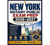 New York Notary Public Exam Prep 2026-2027: Understanding Electronic and Remote Notarization, and Launching a Successful Notary Practice