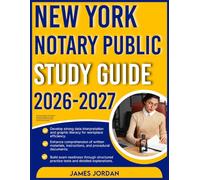 NEW YORK NOTARY PUBLIC STUDY GUIDE 2026-2027: Advanced Insights into Problem-Solving Techniques, Concept Integration with 9 full length Questions plus Answers