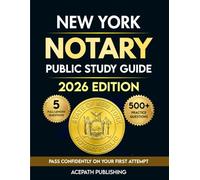 NEW YORK NOTARY PUBLIC STUDY GUIDE: Pass On Your First Try With Essential 500 Practice Questions, 5 Full-Length Tests, Proven Strategies, And Quick-Study Tips.