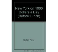 New York on 1000 Dollars a Day (Before Lunch)