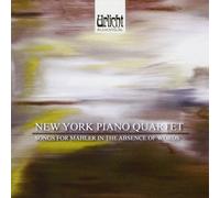 New York Piano Quartet : New York Piano Quartet: Songs for Mahler in the