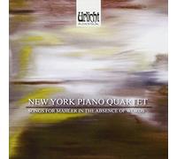New York Piano Quartet - New York Piano Quartet: Songs For Mahler In The Absence Of Words