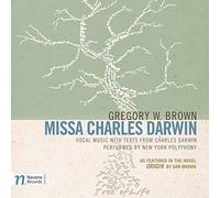 New York Polyphony - Gregory W. Brown: MISSA CHARLES DARWIN (As Featured in the Novel ORIGIN by Dan Brown)