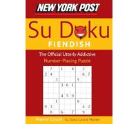New York Post Fiendish Sudoku: The Official Utterly Addictive Number-Placing Puzzle