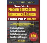 New York Property and Casualty Insurance License Exam Prep: All-in-One Study Guide with 550 Practice Questions, 5 Full-Length DomainWeighted Exams, ... Explanations, and New York State Law Coverage