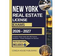 New York Real Estate License Exam 2026-2027: Complete Study Guide with 400 Practice Questions + Proven Strategies for Success (Real Estate Agent)