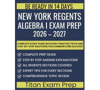 New York Regents Algebra I Exam Prep 2026-2027: Complete Study Guide with 540+ Practice Tests and Step-by-Step Solutions for Common Core Success
