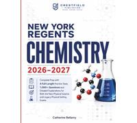 New York Regents Chemistry 2026-2027: Complete Prep with 8 Full-Length Practice Tests, 1,000+ Questions and Detailed Explanations for Both the New Physical Science and Legacy Physical Setting Exams