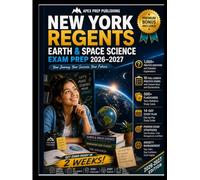 New York Regents Earth and Space Science Exam Prep 2026-2027: The 3-in-1 Bible to Master Your New York Regents Earth Science Examination in 2 Weeks and Pass With Confidence