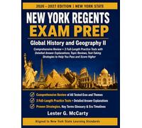 New York Regents Exam Prep - Global History and Geography II 2026-2027: Comprehensive Review + 3 Full-Length Practice Tests with Detailed Answer ... Strategies to Help You Pass and Score Higher