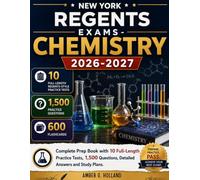 New York Regents Exams - CHEMISTRY 2026-2027: Complete Prep Book with 10 Full-Length Practice Tests, 1,500 Questions, Detailed Answers and Study Plans.