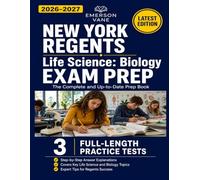 NEW YORK REGENTS Life Science: Biology EXAM PREP 2026-2027: The Comprehensive Study Guide with Full-Length Practice Exams, Detailed Answer Explanations, and Proven Strategies for Exam Excellence