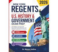 New York Regents U.S History & Government Exam Prep: Full Syllabus Coverage with Exam-like Practice Questions and Detailed Explanations for Success