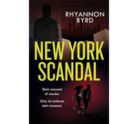 New York Scandal: The explosive romantic thriller, filled with passion . . . and murder