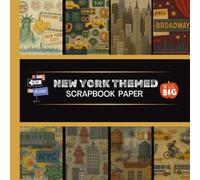 New York Scrapbook Paper: 20 Double Sided Sheets 8.5 x 8.5 for Scrapbooking, Junk Journals, Mixed Media Art, Origami, Crafting projects, and More