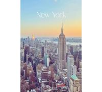New York: Skyline Notebook - Empire State Building & Manhattan at Sunset Cover - 6 x 9 inch Hardcover Diary - 120 Lined Pages - NYC Journal for Writing