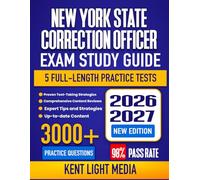 New York State Correction Officer Exam Prep 2026-2027: Study Guide, Proven Strategies, 5 Full-Length Practice Tests and Detailed Answer Explanations for the NYS Correction Officer Trainee Exam