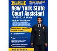 New York State Court Assistant 2026-2027 Study Guide Test Book: The Complete Exam Preparation Guide with Realistic Practice Tests, Court Procedures, ... Exercises, and Proven Strategies .
