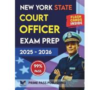 New York State Court Officer Exam Prep 2025 - 2026: Master 550+ Realistic Questions, Detailed Explanations, and Proven Exam Strategies Aligned with ... (The SmartPass Certification Series)
