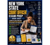 NEW YORK STATE COURT OFFICER EXAM PREP: A Complete Study Guide with Practice Questions, Answer Explanations, and Test-Taking Strategies