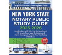 NEW YORK STATE NOTARY PUBLIC STUDY GUIDE 2025-2026: Complete Prep with 300+ Practice Questions, 4 Full-Length Tests, Legal Definitions, and Proven ... Finance & Licensing Exam Guides)