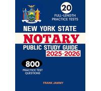 NEW YORK STATE NOTARY PUBLIC STUDY GUIDE 2025-2026: The Comprehensive Manual with 20 Full-Length Practice Tests, Detailed Answer Explanations, and Complete Exam Prep