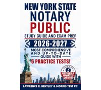 New York State Notary Public Study Guide and Exam Prep 2026-2027: Most Comprehensive and Up-To-Date Guide with 6 Practice Tests! Revised & Updated 2NdEdition