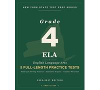 New York State Test Prep Guide - English Language Arts (ELA) Grade 4: 5 Full-length NYS Practice Tests