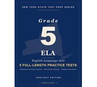 New York State Test Prep Guide - English Language Arts (ELA) Grade 5: 5 Full-length NYS Practice Tests