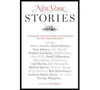 New York Stories: Landmark Writing from Four Decades of New York Magazine