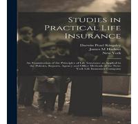 New York Studies in Practical Life Insurance; an Examination of the New York Multicolor