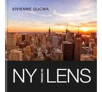New York Through the Lens: A pictorial vision of the iconic city