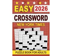 New York Times 2026 Easy Crossword Puzzle Book For Adults: Fun and Stimulating, Sharpen Your Mind, Relax Your Brain, Easy-to-Read Layouts (Answer Section Included)