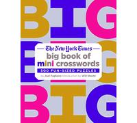 New York Times Big Book of Mini Crosswords: 500 Fun-Sized Puzzles