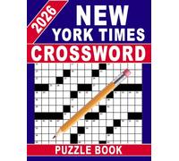 New York Times Crossword Puzzle Book 2026: A Year of Thoughtful Word Challenges for Sharp, Relaxed Minds
