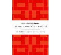 New York Times Games Classic Crossword Puzzles (Red and White): 100 Puzzles Edited by Will Shortz