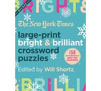 New York Times – Large-Print Bright & Brilliant Crossword Puzzles – 150 Puzzles to Boost Brainpower