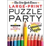 New York Times Large-Print Puzzle Party: 120 Large-Print Easy to Hard Crossword Puzzles