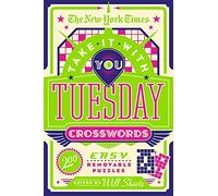 New York Times Take It With You Tuesday Crosswords: 200 Easy Removable Puzzles
